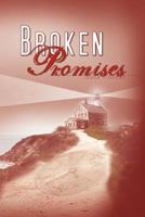 Broken Promises 146536580X Book Cover