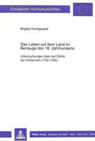 Das Leben Auf Dem Land Im Benauge Des 18. Jahrhunderts: Untersuchungen Ueber Vier Doerfer Der Grafschaft (1740-1765) 3631425260 Book Cover