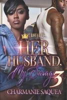 Her Husband, My Savage 3 1092592229 Book Cover