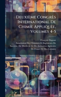 Deuxième Congrès International De Chimie Appliquèe, Volumes 4-5 1149991607 Book Cover