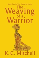 The Weaving of a Warrior B0CFWRWH9N Book Cover