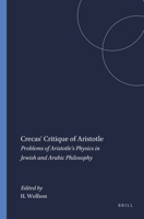 Crescas' Critique of Aristotle: Problems of Aristotle's Physics in Jewish and Arabic Philosophy (Harvard Semitic Series) 0674175751 Book Cover
