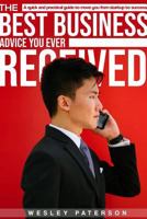 The BEST Business Advice YOU Ever Received 0359203019 Book Cover