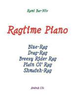 Ragtime Piano: Five Rags for Piano Solo 1481096354 Book Cover