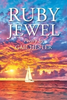 Ruby Jewel: Poetry by Gail Hester 1098068726 Book Cover