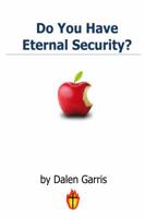 Do You Have Eternal Security? 0999469428 Book Cover