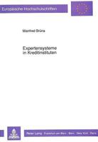Expertensysteme in Kreditinstituten: Realisation eines Systems zur Analyse von Produktabsatzzahlen in einer Sparkasse auf Basis einer Voruntersuchung ... Universitaires Européennes) 3631440499 Book Cover