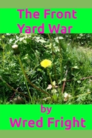 The Front Yard War B0DSC4J287 Book Cover