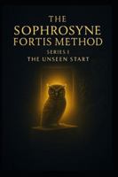 The Unseen Start: The fiercest strength is the one that grows quietly in the shadows, unseen, unshaken and waiting for the moment to rise B0G4NPP32Q Book Cover