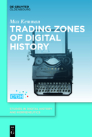 Trading Zones of Digital History 311068196X Book Cover
