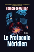 Le Protocole Méridien (French Edition) B0FMQZ8DX3 Book Cover