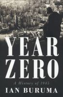 Year Zero: A History of 1945 1594204365 Book Cover