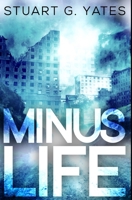 Minus Life: Premium Hardcover Edition 1034127667 Book Cover