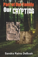 Part of Our Family, Our Cryptids B09X3X8GRL Book Cover