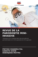 REVUE DE LA PARODONTIE MINI-INVASIVE: Thérapie mini-invasive dans les procédures parodontales non chirurgicales et chirurgicales 620413261X Book Cover