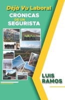 Déjà Vu Laboral: Crónicas de un Segurista (Spanish Edition) B0F198CS3D Book Cover