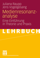 Medienresonanzanalyse: Eine Einführung in Theorie Und Praxis 3531160001 Book Cover
