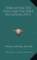 Forecasting the yield and the price of cotton 1021254843 Book Cover