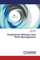 Endodontic Mishaps And Their Management 3659538647 Book Cover