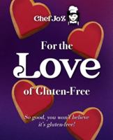 For the Love of Gluten-Free: So good, you won't believe it's gluten-free! B0G4567STT Book Cover