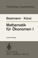 Mathematik Fur Okonomen I: Differentialrechnung Und Integralrechnung Von Funktionen Einer Veranderlichen 3540062521 Book Cover