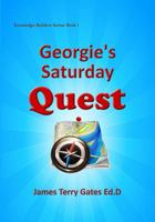 Georgie's Saturday Quest 0989474909 Book Cover