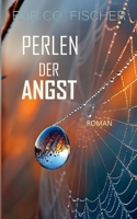 Perlen der Angst: Roman (German Edition) 3819293361 Book Cover