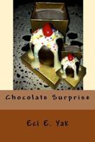 Chocolate Surprise 1987627008 Book Cover