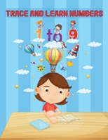 1 to 9: Trace and learn numbers: Trace numbers practice handwriting for Pre K, Kindergarten and Kids Ages 3-6 6592712473 Book Cover
