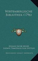Wirtembergische Bibliothek (1796) 1104787768 Book Cover