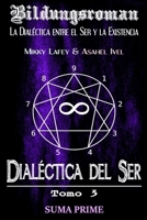 Dialéctica del Ser: Tomo III - Suma Prime B0FTVBZ1PM Book Cover