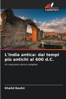 L'India antica: dai tempi più antichi al 600 d.C. (Italian Edition) 6209924565 Book Cover