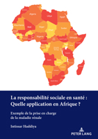 La Responsabilité Sociale En Santé Quelle Application En Afrique?: Exemple de la Prise En Charge de la Maladie Rénale 2875747541 Book Cover