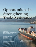 Opportunities in Strengthening Trade Assistance: A Report of the CSIS Congressional Task Force on Trade Capacity Building 1442240741 Book Cover