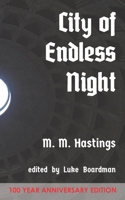 City of Endless Night: 100 Year Anniversary Edition B0884CBPNG Book Cover