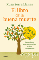 El libro de la buena muerte / The Good Death Book (Spanish Edition) 8425369320 Book Cover