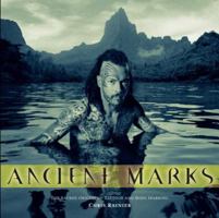 Ancient Marks: The Sacred Origins of Tattoos and Body Marking 1932771751 Book Cover