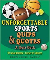 Unforgettable Sport Quips & Quotes Knowledge Cards: A Quiz Deck 0764945513 Book Cover