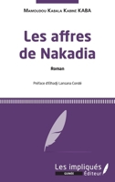 Les affres de Nakadia: Roman (Les Impliqués Guinée) (French Edition) 2343205221 Book Cover