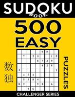 Sudoku Book 500 Easy Puzzles: Sudoku Puzzle Book with Only One Level of Difficulty 1542907314 Book Cover