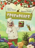 Friendlies: A Rhyming Picture Book about Acceptance and Friendship 1069679372 Book Cover
