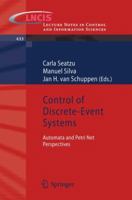 Control of Discrete-Event Systems: Automata and Petri Net Perspectives 1447142756 Book Cover