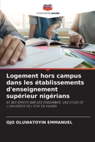 Logement hors campus dans les établissements d'enseignement supérieur nigérians: ET SES EFFETS SUR LES ÉTUDIANTS :UNE ETUDE DE L'UNIVERSITE DE L'ETAT DE KWARA 6206078590 Book Cover