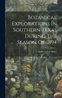 Botanical Explorations In Southern Texas During The Season Of 1894 1021313645 Book Cover