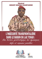 L'insécurité transfrontalière dans le bassin du lac Tchad: une lecture géostratégique des dynamiques, défis et réponses possibles (French Edition) 9956644153 Book Cover