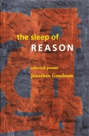 The Sleep of Reason: Selected Poems 173570282X Book Cover