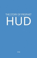 The Story of Prophet Hud B0F69SM5M9 Book Cover