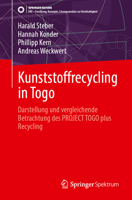 Kunststoffrecycling in Togo: Darstellung und vergleichende Betrachtung des PROJECT TOGO plus Recycling (SDG - Forschung, Konzepte, Lösungsansätze zur Nachhaltigkeit) 3662742160 Book Cover