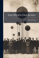 Das Wesen Der Kunst (German Edition) 1023917750 Book Cover