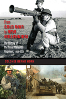 From Cold War to New Millennium: The History of The Royal Canadian Regiment, 1953-2008 1554888956 Book Cover